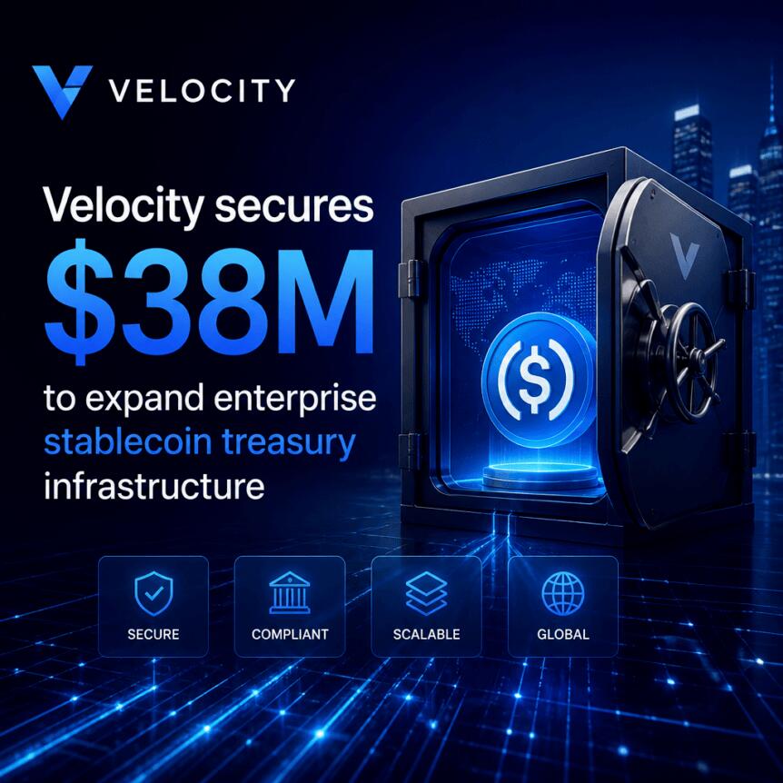 Velocity获3800万美元融资，加速企业级稳定币基建布局