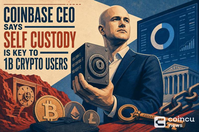 Coinbase CEO：自托管是破亿用户关键