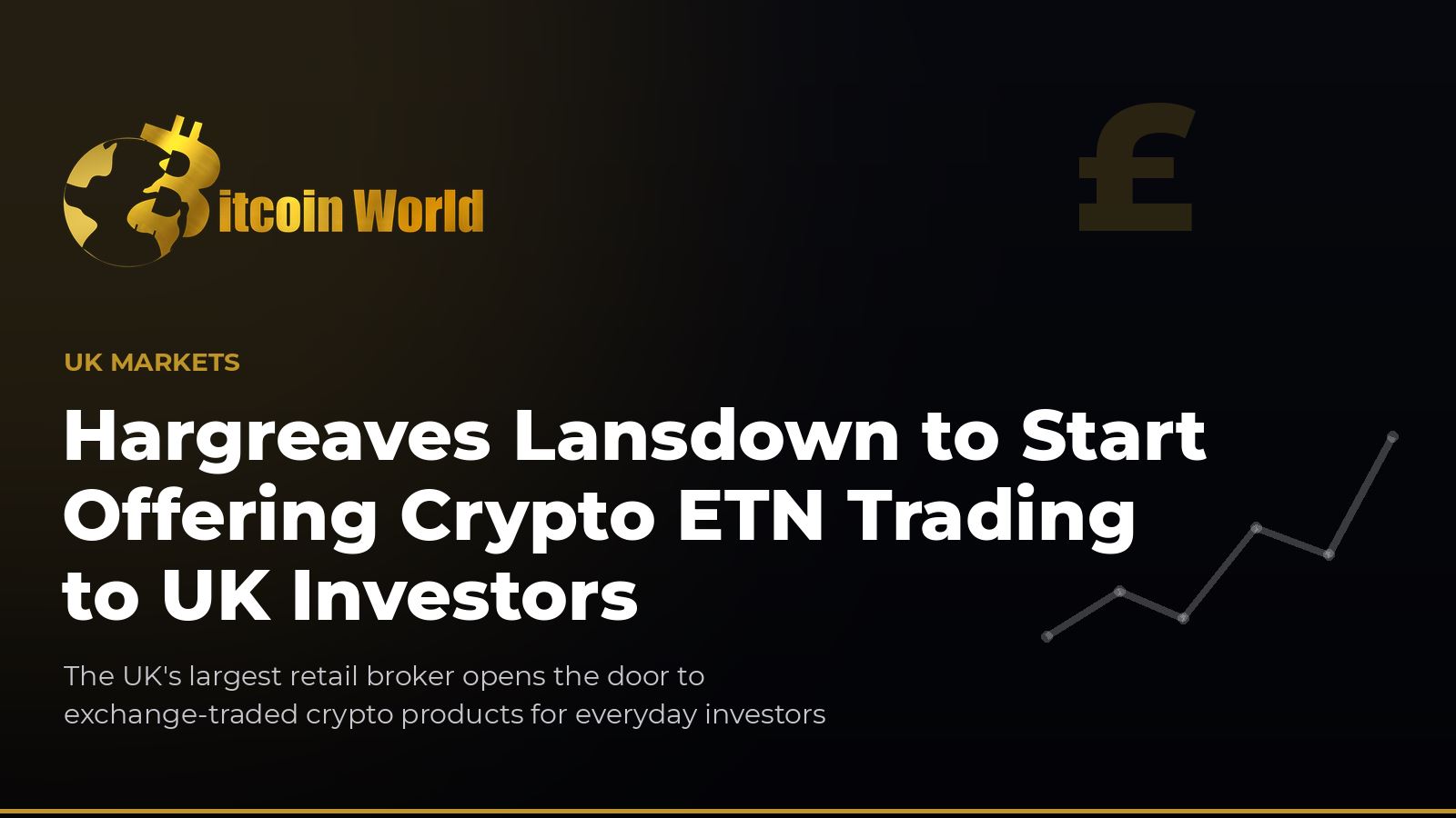 Hargreaves Lansdown突推加密ETN，200万用户将可入市